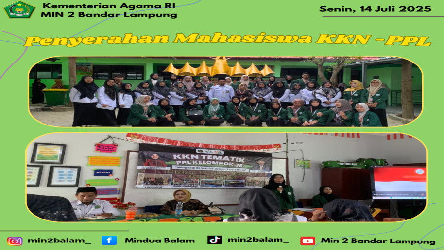 Penyerahan Mahasiswa KKN-PPL UIN Raden Intan Kelompok 36 di MIN 2 Bandar Lampung